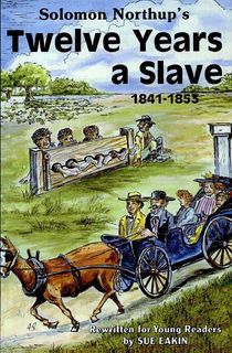 Solomon Northup's Twelve Years a Slave, 1841–1853