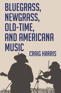 Bluegrass, Newgrass, Old-Time, and Americana Music