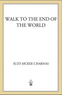 Walk-to-the-End-of-the-World Walk to the End of the World