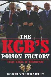 The KGB's Poison Factory