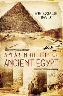 A Year in the Life of Ancient Egypt