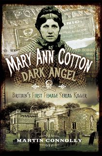 Mary Ann Cotton, Dark Angel