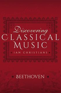 Discovering Classical Music: Beethoven