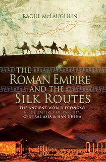 The Roman Empire and the Silk Routes