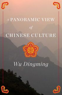 A Panoramic View of Chinese Culture