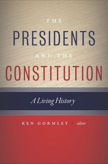 The Presidents and the Constitution