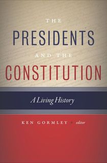 The Presidents and the Constitution