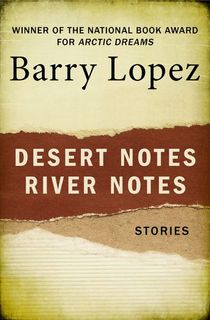 Desert Notes and River Notes