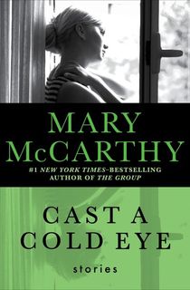 cast a cold eye, a mary mccarthy book