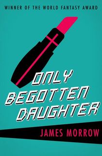 only begotten daughter, a satire book