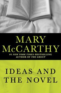 ideas and the novel, a mary mccarthy book