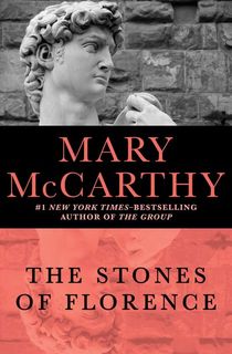 the stones of florence, a mary mccarthy book