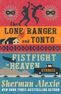 the lone ranger and tonto fistfight in heaven, one of the best book titles