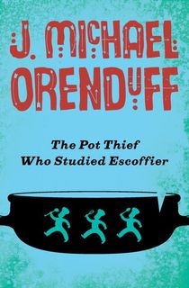 The Pot Thief Who Studied Escoffier