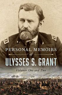 Personal Memoirs of Ulysses S. Grant