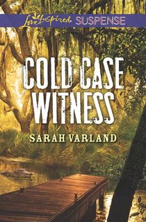 cold case witness by sarah varland, a romance author like danielle steel