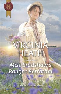 miss bradshaw's bought betrothal, by historical romance author virginia heath