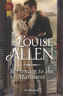 surrender to the marquess, by historical romance author louise allen