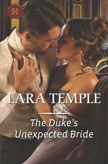 the duke's unexpected bride, by historical romance author lara temple