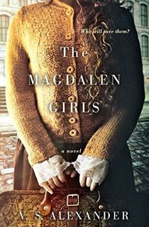 the magdalen girls by v.s. alexander, an author like kristin hannah