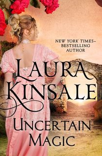 uncertain magic, by historical romance author laura kinsale