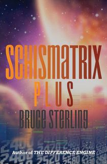 Schismatrix-Plus Schismatrix Plus