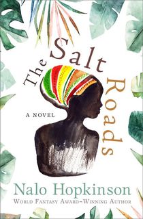 the-salt-roads_nalo-hopkinson