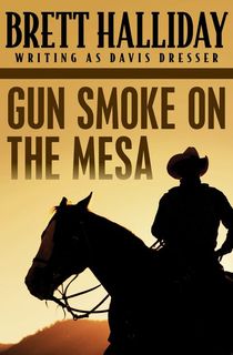 Gun Smoke on the Mesa