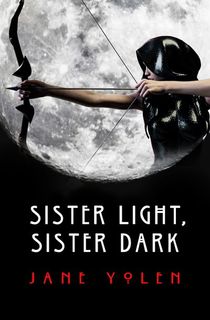 sister-light-sister-dark_jane-yolen