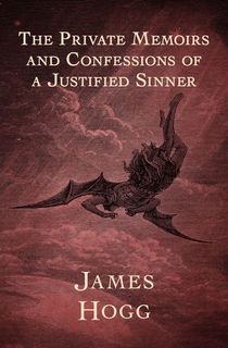 The Private Memoirs and Confessions of a Justified Sinner