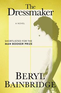 the dressmaker, a beryl bainbridge book