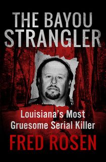 The Bayou Strangler