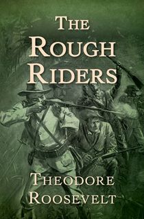 The-Rough-Riders The Rough Riders