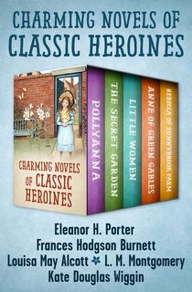 charming novels of classic heroines, books like little women