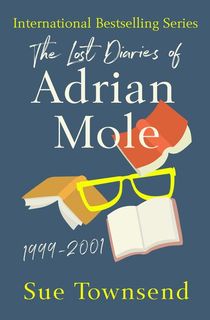 The-Lost-Diaries-of-Adrian-Mole,-1999–2001 The Lost Diaries of Adrian Mole, 1999–2001