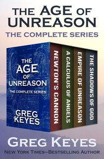 the-age-of-unreason-series_greg-keyes