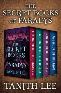 the-secret-books-of-paradys-series_tanith-lee