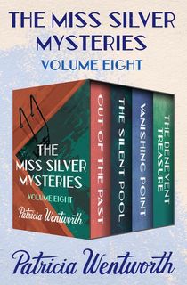 The Miss Silver Mysteries Volume Eight