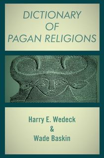 Dictionary of Pagan Religions