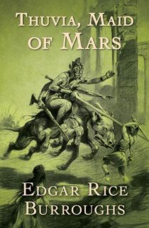 Thuvia,-Maid-of-Mars Thuvia, Maid of Mars