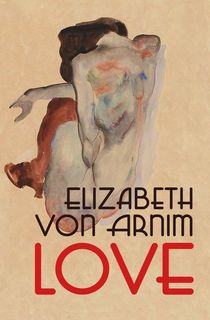 love by elizabeth von arnim, a may to december romance book