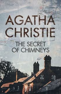 the secret of chimneys, a mystery book like glass onion