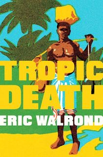 tropic death, an autobiographical novel