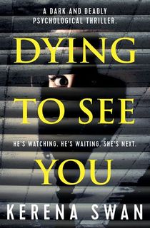 dying to see you, a psychological thriller book