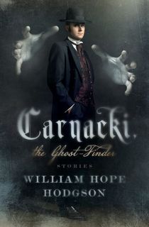 Carnacki,-the-Ghost-Finder Carnacki, the Ghost Finder