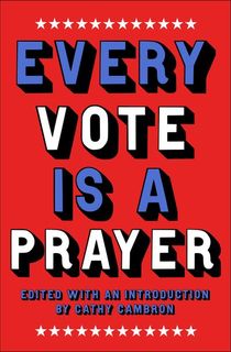 Every Vote Is a Prayer