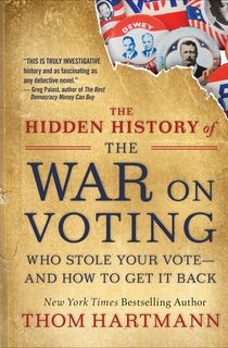 The Hidden History of the War on Voting