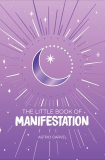 The Little Book of Manifestation