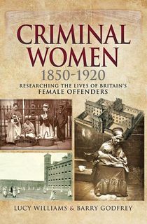 Criminal Women, 1850–1920