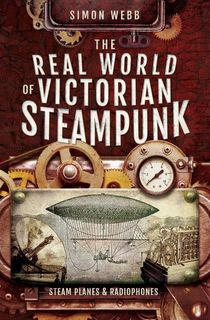 The Real World of Victorian Steampunk